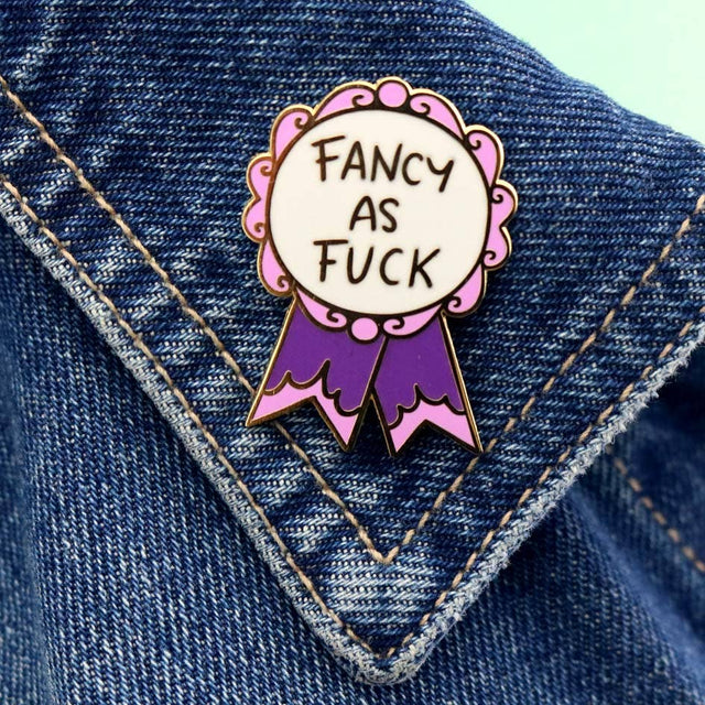 Fancy As F*ck Lapel Pin