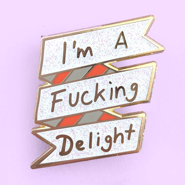 I'm A F*cking Delight Enamel Lapel Pin