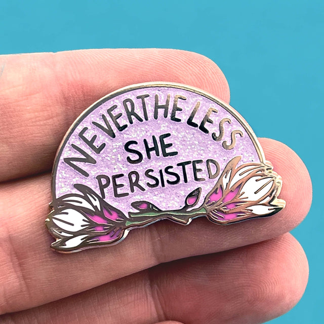 Nevertheless She Persisted Enamel Lapel Pin
