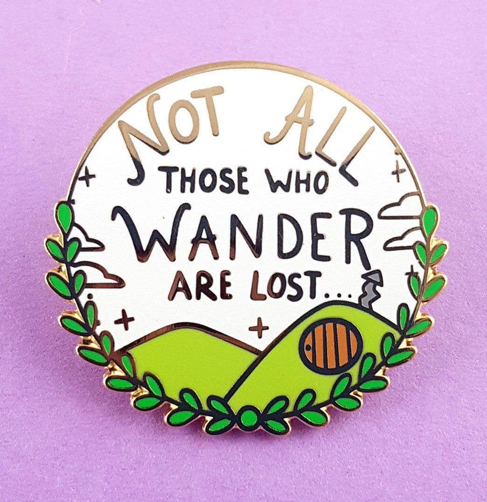 Not All Who Wander Are Lost Enamel Lapel Pin