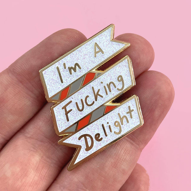I'm A F*cking Delight Enamel Lapel Pin