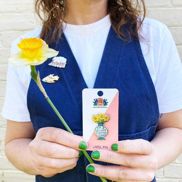 I'm A Delicate Fucking Flower Lapel Pin