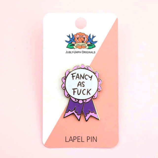 Fancy As F*ck Lapel Pin