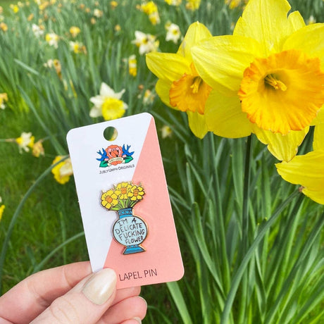 I'm A Delicate Fucking Flower Lapel Pin