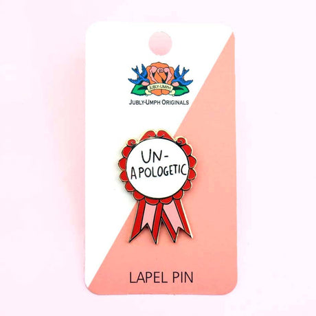Un-Apologetic Lapel Pin