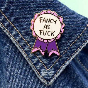 Fancy As F*ck Lapel Pin