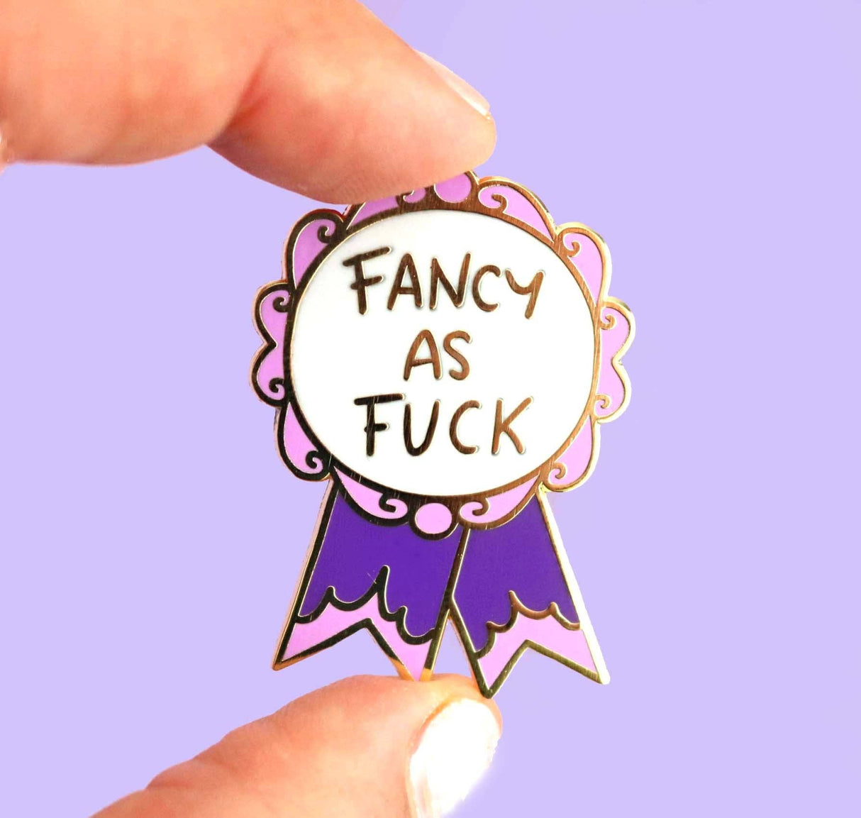 Fancy As F*ck Lapel Pin