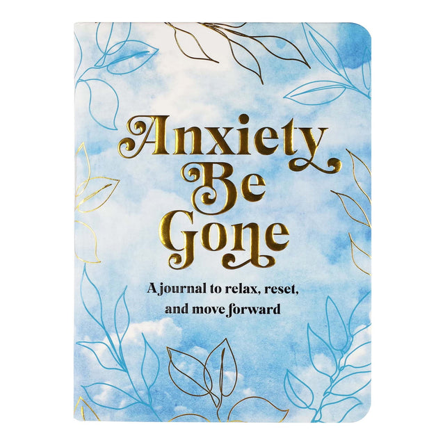 Anxiety Be Gone Journal Notebook