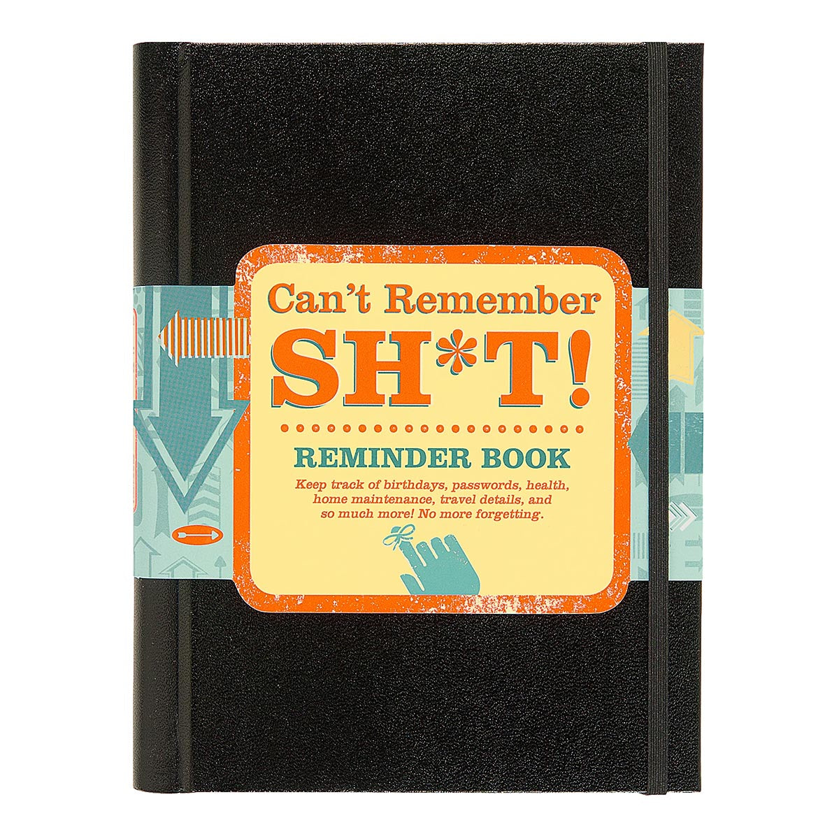 Cant Remember Sh*t Reminder Book