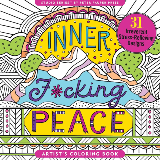 Inner F*cking Peace Adult Colouring Book