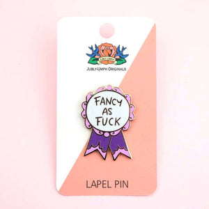 Fancy As F*ck Lapel Pin